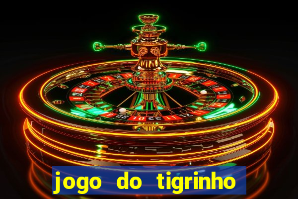 jogo do tigrinho de 2 reais